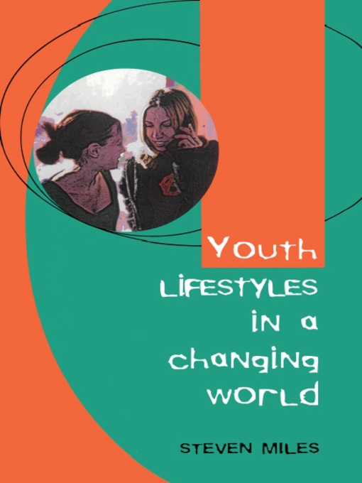 Title details for Youth Lifestyles in a Changing World by Steven Miles - Available